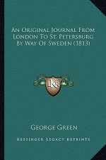 An Original Journal from London to St. Petersburg by Way of Sweden (1813)