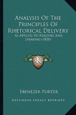 Analysis of the Principles of Rhetorical Delivery: As Applied to Reading and Speaking (1830)