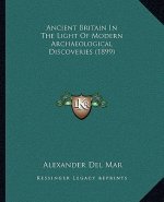 Ancient Britain in the Light of Modern Archaeological Discoveries (1899)