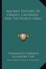 Ancient History Of Orkney, Caithness, And The North (1866)