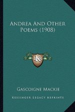 Andrea and Other Poems (1908)