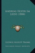 Andreas Hofer Im Liede (1884)