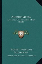 Andromeda: An Idyll of the Great River (1901)