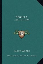 Angela: A Sketch (1890)