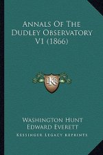Annals Of The Dudley Observatory V1 (1866)