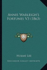 Annis Warleigh's Fortunes V3 (1863)