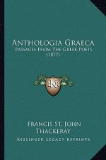 Anthologia Graeca: Passages from the Greek Poets (1877)