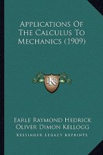 Applications of the Calculus to Mechanics (1909)