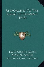 Approaches to the Great Settlement (1918)