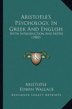 Aristotle's Psychology, in Greek and English: With Introduction and Notes (1882)
