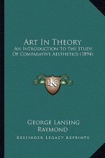 Art in Theory: An Introduction to the Study of Comparative Aesthetics (1894)