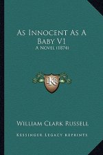 As Innocent as a Baby V1: A Novel (1874)