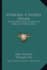 Athaliah, a Sacred Drama: Translated from Racine and Original Poems (1841)