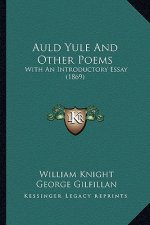 Auld Yule and Other Poems: With an Introductory Essay (1869)