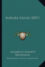 Aurora Leigh (1857)