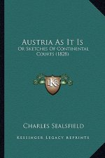Austria as It Is: Or Sketches of Continental Courts (1828)