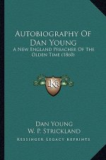 Autobiography of Dan Young: A New England Preacher of the Olden Time (1860)