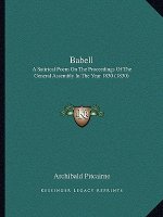 Babell: A Satirical Poem on the Proceedings of the General Assembly in the Year 1830 (1830)
