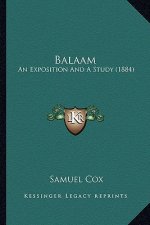Balaam: An Exposition and a Study (1884)