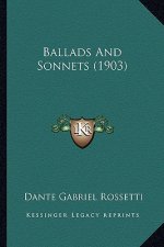 Ballads and Sonnets (1903)