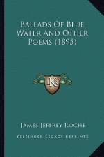Ballads of Blue Water and Other Poems (1895)