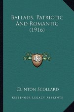 Ballads, Patriotic and Romantic (1916)