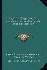 Basile the Jester: A Romance of the Days of Mary Queen of Scots (1897)