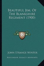 Beautiful Jim, of the Blankshire Regiment (1900)