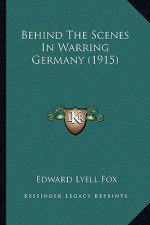 Behind the Scenes in Warring Germany (1915)