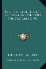 Belle Marshall Locke's Original Monologues and Sketches (1903)