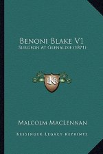 Benoni Blake V1: Surgeon at Glenaldie (1871)