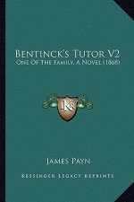 Bentinck's Tutor V2: One of the Family, a Novel (1868)
