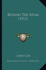 Beyond the Atom (1913)