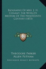 Biography of Mrs. J. H. Conant, the World's Medium of the Nineteenth Century (1873)