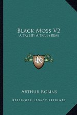 Black Moss V2: A Tale by a Tarn (1864)