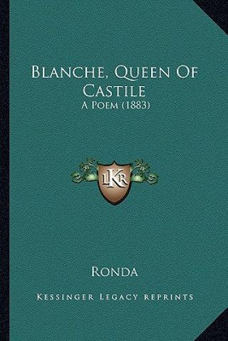 Blanche, Queen of Castile: A Poem (1883)