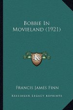 Bobbie in Movieland (1921)