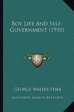 Boy Life and Self-Government (1910)