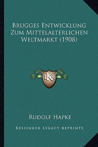 Brugges Entwicklung Zum Mittelalterlichen Weltmarkt (1908)