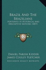 Brazil and the Brazilians: Portrayed in Historical and Descriptive Sketches (1857)