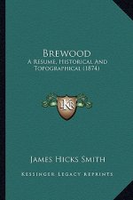 Brewood: A Resume, Historical and Topographical (1874)
