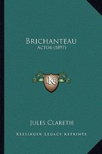 Brichanteau: Actor (1897)