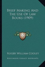 Brief Making and the Use of Law Books (1909)