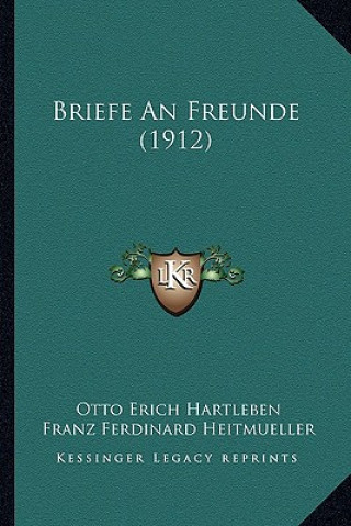 Briefe an Freunde (1912)