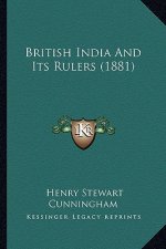 British India and Its Rulers (1881)