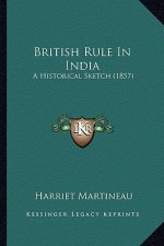 British Rule in India: A Historical Sketch (1857)