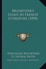 Brunetiere's Essays in French Literature (1898)