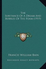 The Substance of a Dream and Bubbles of the Foam (1919)