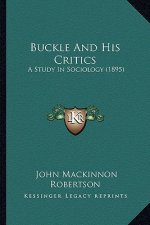 Buckle and His Critics: A Study in Sociology (1895)