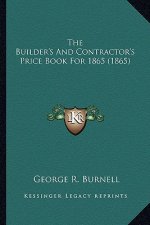 The Builder's and Contractor's Price Book for 1865 (1865)